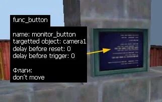 Monitor button that activates the trigger_camera camera