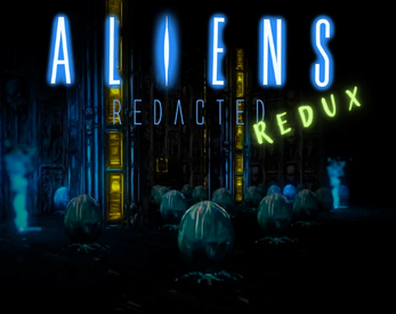 Aliens: Redacted REDUX released